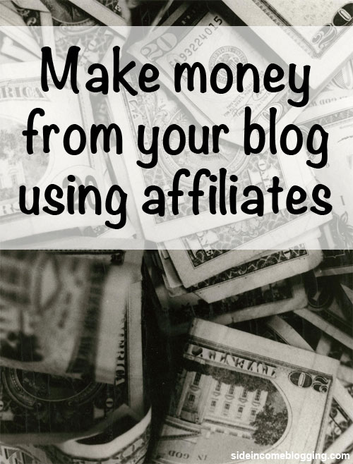 Make money blog affiliates