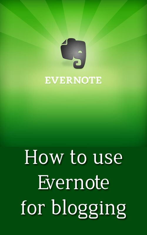 Evernote Blogging