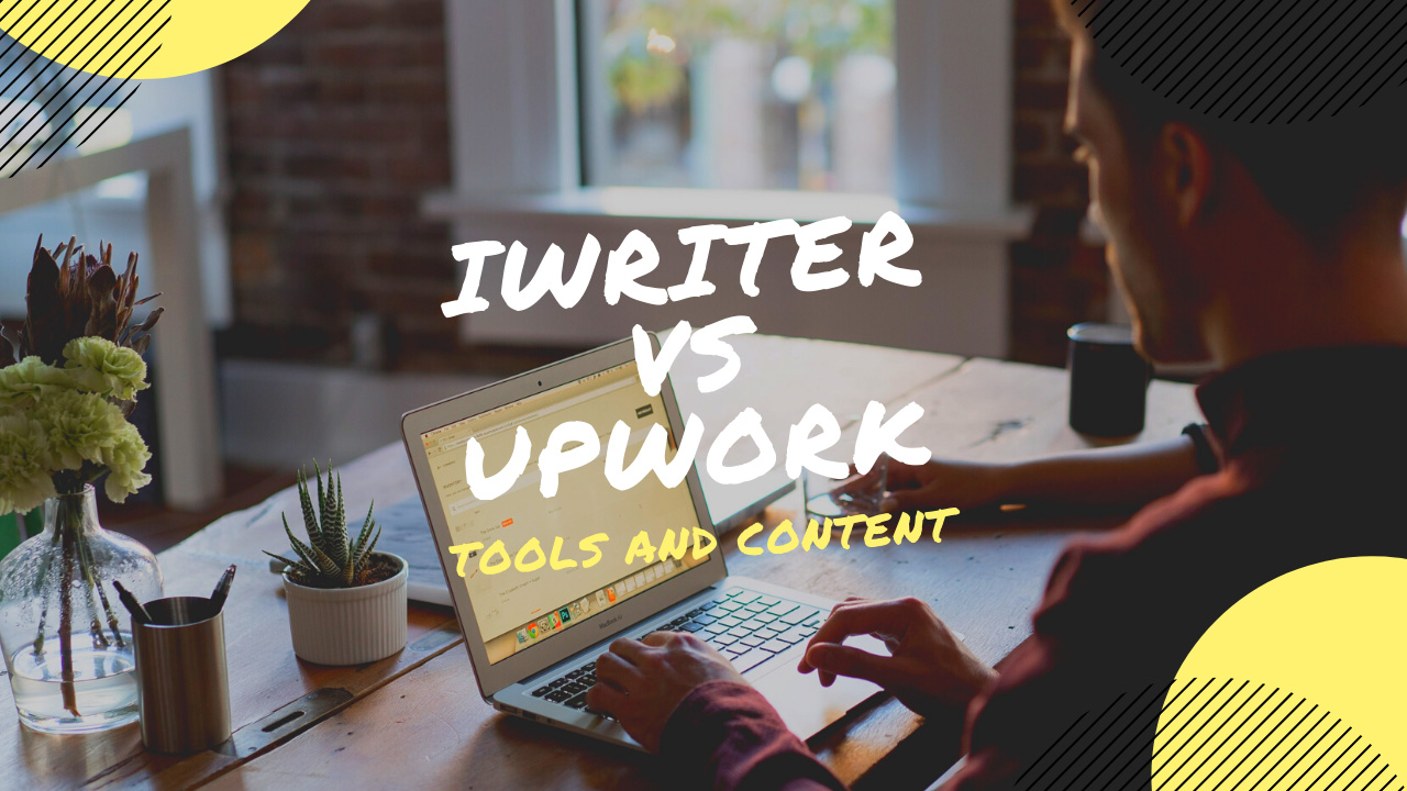 iWriter VS Upwork- Where Can You Find Better Freelance Writers